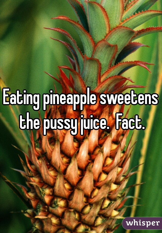 Pineapple Pussy